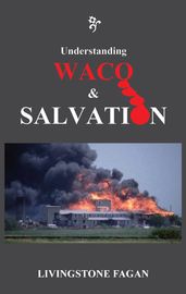 Understanding WACO & SALVATION