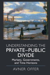 Understanding the PrivatePublic Divide