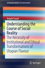 Understanding the Course of Social Reality