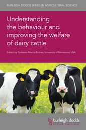 Understanding the behaviour and improving the welfare of dairy cattle