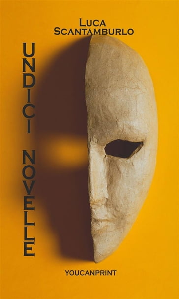 Undici Novelle - Luca Scantamburlo