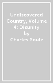 Undiscovered Country, Volume 4: Disunity