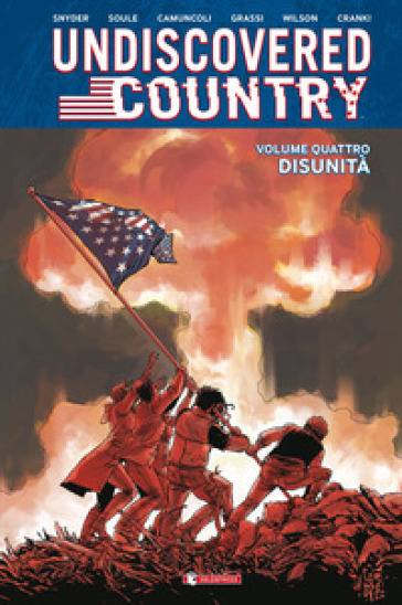 Undiscovered country. Vol. 4: Disunità - Scott Snyder - Charles Soule