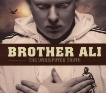 Undisputed truth - Brother Ali