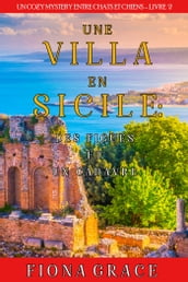 Une Villa en Sicile : Un Cadavre et des Figues (Un Cozy Mystery entre Chats et Chiens Livre 2)