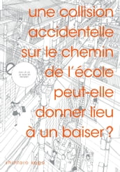 Une collision accidentelle sur le chemin de l école peut-elle donner lieu à un baiser ?