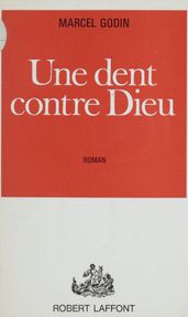 Une dent contre Dieu