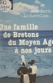 Une famille de Bretons du Moyen Âge à nos jours