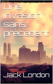 Une invasion sans précédent