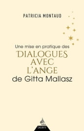 Une mise en pratique des dialogues avec l ange de Gitta Mallasz