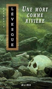 Une mort comme rivière