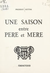 Une saison entre père et mère