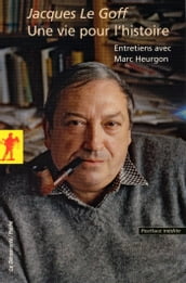 Une vie pour l histoire - Entretiens avec Marc Heurgon