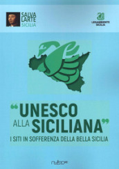 Unesco alla siciliana. I siti in sofferenza della bella Sicilia