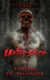 Unfleshed