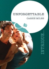Unforgettable (Mills & Boon Intrigue)