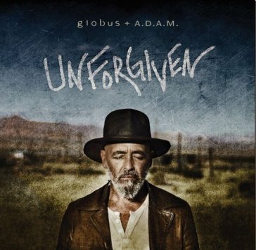 Unforgiven - GLOBUS + A.D.A.M.