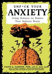 Unfuck Your Anxiety