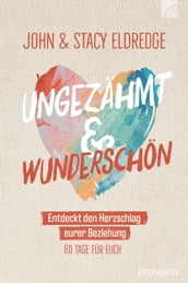 Ungezähmt und wunderschön