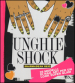 Unghie shock