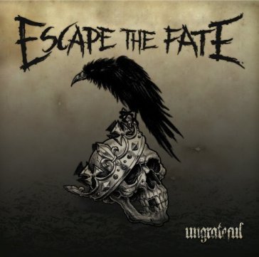 Ungrateful - Escape the Fate