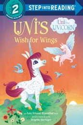 Uni s Wish for Wings ( Uni the Unicorn)