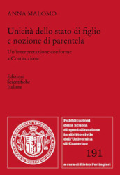 Unicità dello stato di figlio e nozione di parentela. Un interpretazione conforme a Costituzione