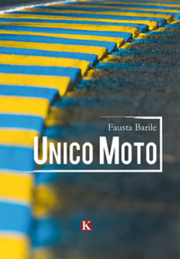 Unico moto - Fausta Barile | 