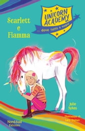 Unicorn Academy. Scarlett e Fiamma