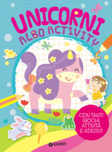 Unicorni albo activity. Con adesivi - Lisa Amerighi