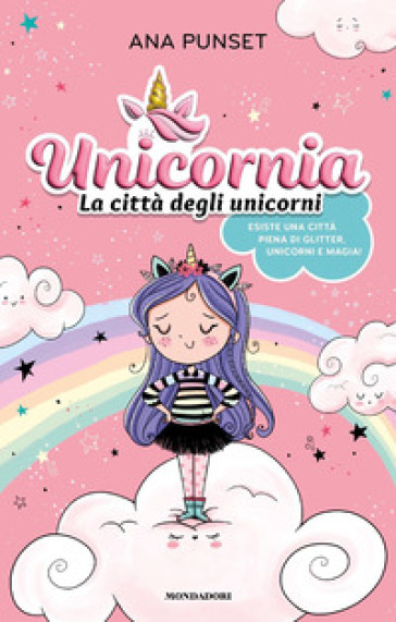 Unicornia. La città degli unicorni. Ediz. a colori - Ana Punset