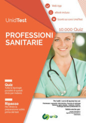 UnidTest. Professioni sanitarie. 10.000 quiz. Ripasso. Con app. Con ebook