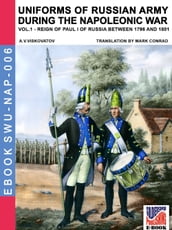 Uniforms of Russian army during the Napoleonic war Vol. 1