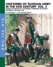 Uniforms of russian army in the XVIII century. Under the reign of Catherine II Empress of Russia between 1762 and 1796. 3.