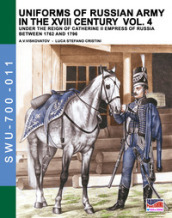 Uniforms of russian army in the XVIII century. Under the reign of Catherine II Empress of Russia between 1762 and 1796. 4.