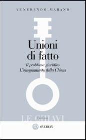 Unioni di fatto. Il problema giuridico. L Insegnamento della Chiesa