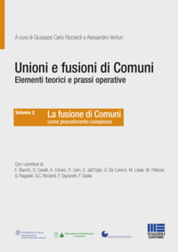 Unioni e fusioni di comuni elementi teorici e prassi operative. 2.