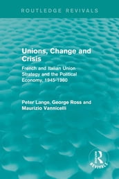 Unions, Change and Crisis