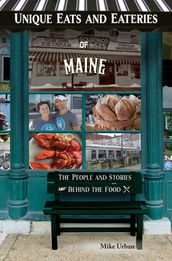 Unique Eats and Eateries of Maine