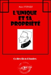 L Unique et sa propriété [édition intégrale revue et mise à jour]