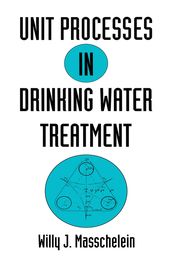 Unit Processes in Drinking Water Treatment