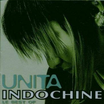 Unita (best of) - Indochine