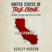 United States of True Crime: California