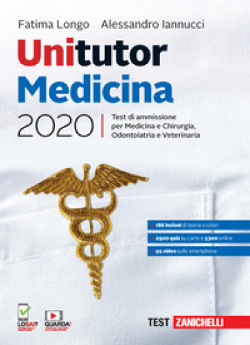 Unitutor Medicina 2020. Test di ammissione per Medicina e chirurgia, Odontoiatria, Veterinaria. Con e-book - Alessandro Iannucci | 