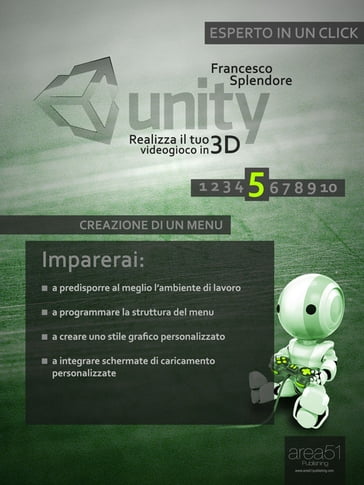 Unity: realizza il tuo videogioco in 3D - Livello 5 - Francesco Splendore