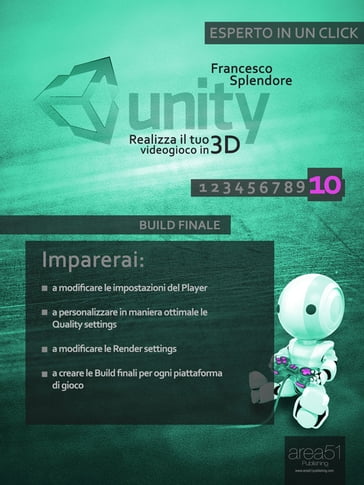 Unity: realizza il tuo videogioco in 3D - Livello 10 - Francesco Splendore
