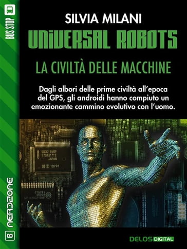 Universal Robots - La civiltà delle macchine - Silvia Milani