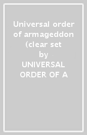 Universal order of armageddon (clear set