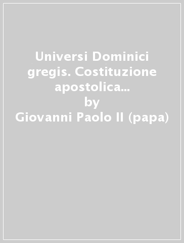 Universi Dominici gregis. Costituzione apostolica circa la vacanza della sede apostolica e l'elezione del romano pontefice - Giovanni Paolo II (papa)