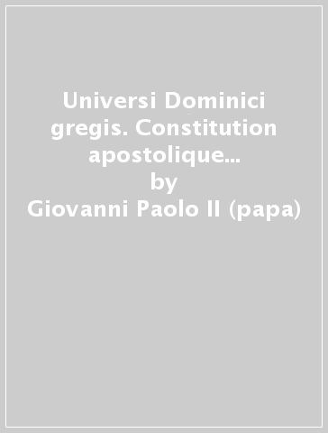 Universi Dominici gregis. Constitution apostolique sur la vacance de siege apostolique et l'election du pontife romain - Giovanni Paolo II (papa)